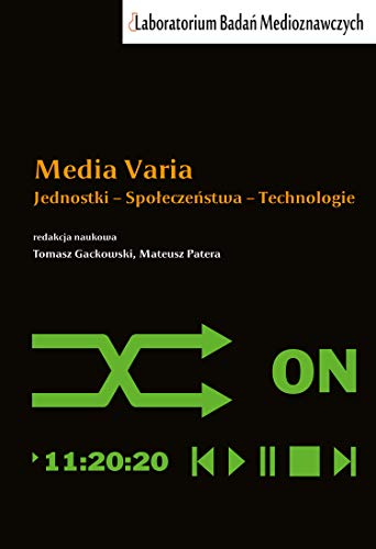 Media Varia: Jednostki - Spoleczenstwa - Technologie