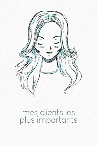 Mes clients les plus importants: Carnet à compléter pour l'enregistrement des conversations avec les (nouveaux) clients | Design: Portrait