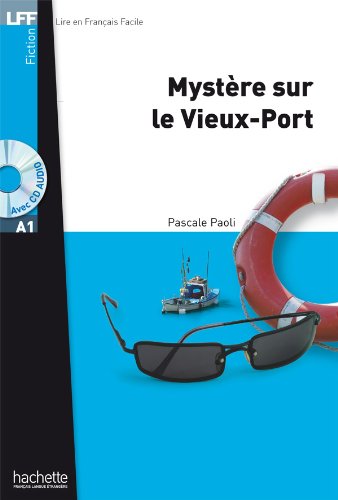 Mystere sur le vieux-port. Con CD Audio formato MP3 (LFF (Lire en français facile))