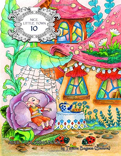 Nice Little Town 10: Adult Coloring Book (Stress Relieving Coloring Pages, Coloring Book for Relaxation)