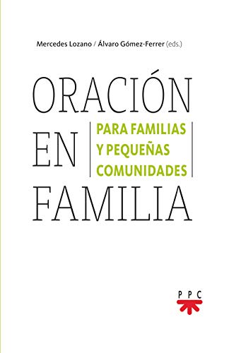 Oracion En Familia: Para familias y pequen~as comunidades