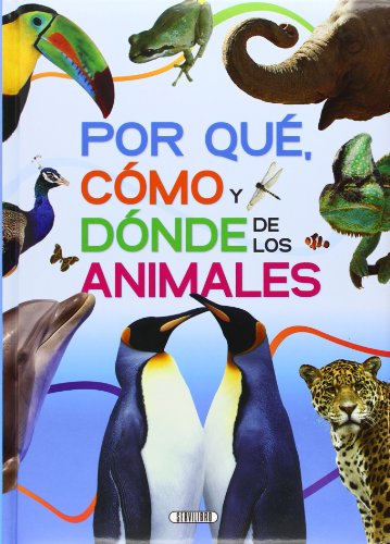 Por qué, cómo y dónde de los animales