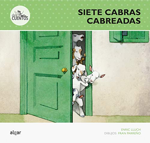 Siete Cabras Cabreadas: 8 (Des-cuentos)