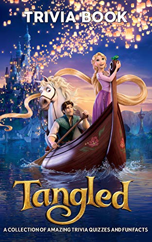 Tangled Trivia Book: Fun Trivia Games With 6 Categories Tangledwith Exclusive Images (English Edition)