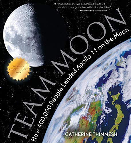 Team Moon: How 400,000 People Landed Apollo 11 on the Moon (English Edition)