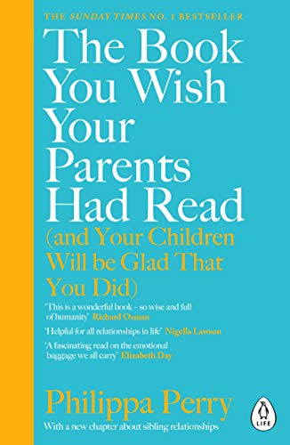 The Book You Wish Your Parents Had Read: THE #1 SUNDAY TIMES BESTSELLER