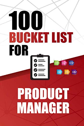 100 Bucket List For Product Manager: 100 Guided Journal Entries for Creating a Life of Purpose and Adventure ,Your Creative Guided and dreams journal To Achieve your Goals ,101 pages, 6 x 9,