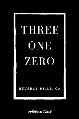 Address Book Three One Zero Beverly Hills, CA: A Black Personal Organizer With Area Code 310 For Contacts, Addresses, Phone Numbers, Emails, Birthdays & Social Media Handles