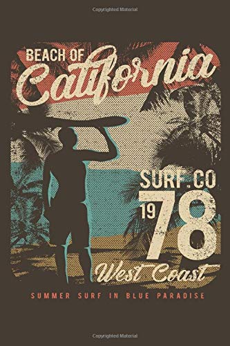 Beach Of California Summer Surf In Blue Paradise: 6x9" 150 Pages Blank Lined Notebook/Journal/Diary/Vintage Look Gift for Men-Women