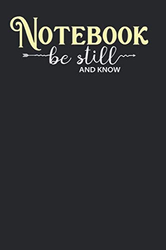 Composition Notebook, Journal Notebook: Be Still And Know That I Am God - Psalm 4610 Size 6'' x 9'', 100 Pages for Notes, To Do Lists, Doodles, Journal, A special gift for Kids, Him or Her