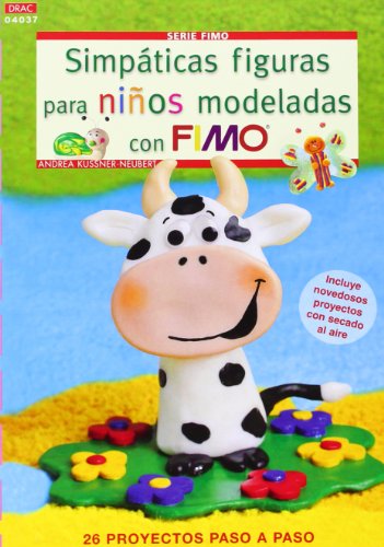 Crea Con Patroens. Serie Fimo Nº 37. Simpáticas Figuras Para Niños Modeladas Con Fimo (Cp - Serie Fimo (drac))