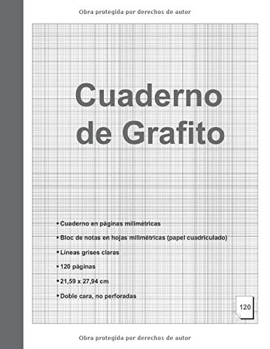 Cuaderno de grafito - Cuaderno en páginas milimétricas - Bloc de notas en hojas milimétricas (papel cuadriculado) - Líneas grises claras - 120 páginas - 21,59 x 27,94 cm - Doble cara, no perforadas