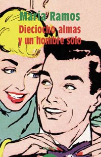 Dieciocho almas y un hombre solo (Algaida Literaria - Premio De Novela Ciudad De Majadahonda)