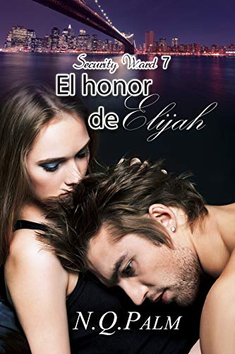 El honor de Elijah (Security Ward nº 7)