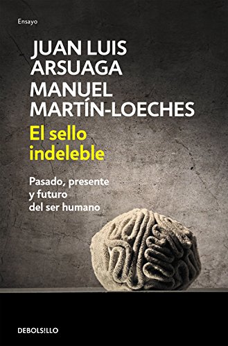 El sello indeleble: Pasado, presente y futuro del ser humano (Ensayo | Ciencia)