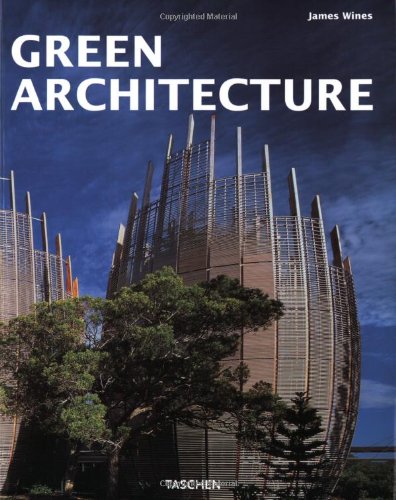 Green architecture. The art of architecture in the age of ecology. Ediz. illustrata (Mid size)