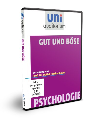 Gut und Böse? - 1 Vorlesung aus der Reihe uni auditorium von Prof. Dr. Detlef Fetchenhauer / Fachbereich Psychologie (1 DVD, ca. 63 Minuten) [Alemania]