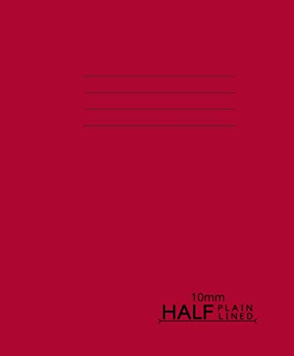 Half Plain Half Lined 10mm: 165mm x 200mm Half Blank Top Plain Bottom Lined Exercise Book, 90 gsm Paper, 64 Pages – Red cover