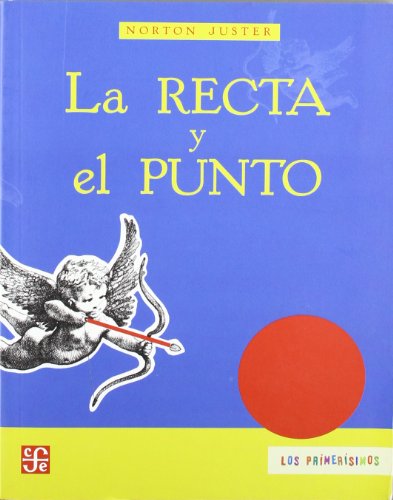 La recta y el punto. Un romance matemático (Los Primerisimos)