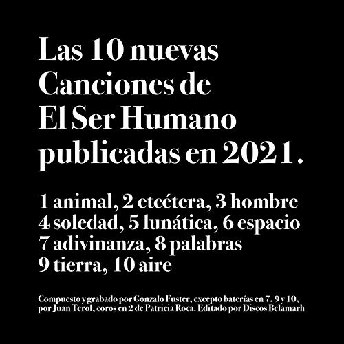 Las 10 Nuevas Canciones de el Ser Humano Publicadas en 2021