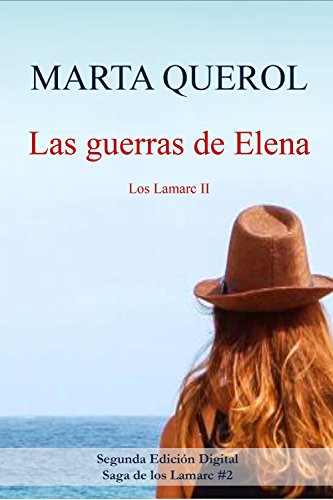 Las guerras de Elena: Los Lamarc II (La saga de los Lamarc nº 2)