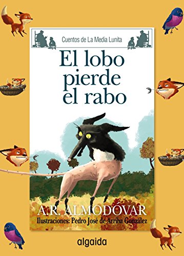 Media Lunita nº 69. El lobo pierde el rabo (Infantil - Juvenil - Cuentos De La Media Lunita - Edición En Rústica)