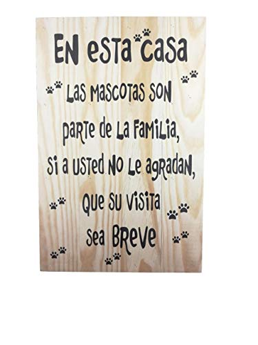 MISORPRESA Tabla Madera Tabla Frase En Esta casa Las Mascotas Son Parte de la Familia, si a Usted no le agradan, Que su Visita Sea Breve