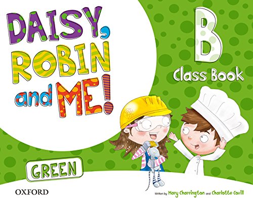 Pack Daisy, Robin & Me! Level B. Class Book (Green Color) (Daisy, Robin and Me!) - 9780194806534