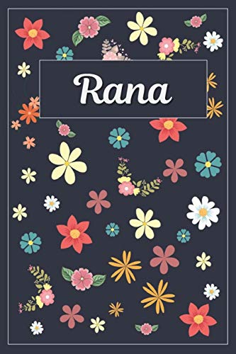 Rana: Lined Writing Notebook with Personalized Name | 120 Pages | 6x9 | Flowers