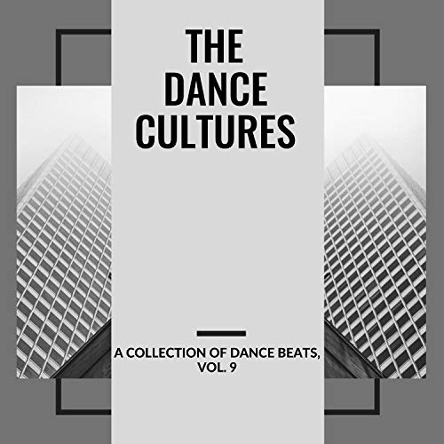 The Dance Cultures - A Collection Of Dance Beats, Vol. 9