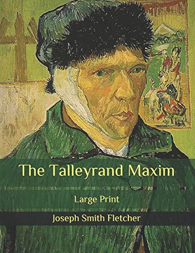 The Talleyrand Maxim: Large Print