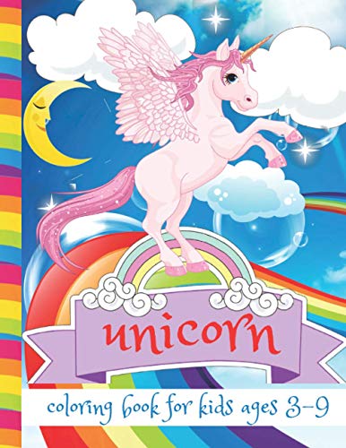 Unicorn Coloring Book For Kids Ages 3-9: funny coloring drawing: 50 individual designs,unicorn activity book for children’s, coloring book-beautiful ... cover. nice gift for ages 3 to 9 years.