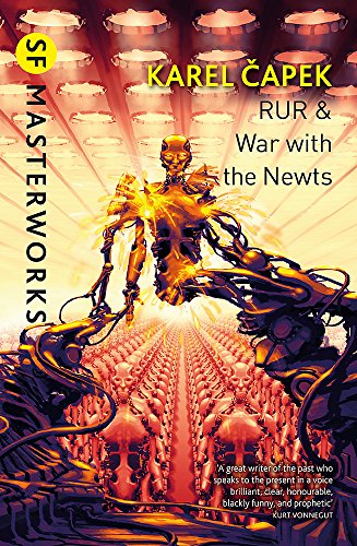 War With The Newts And R.U.R. (S.F. MASTERWORKS)