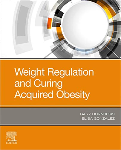 Weight Regulation and Curing Acquired Obesity, 1e