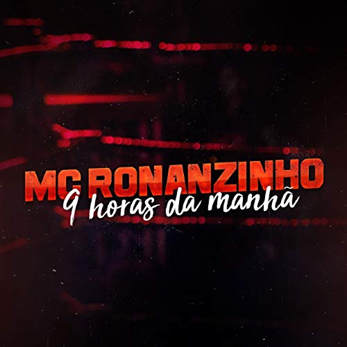 9 Horas da Manha [Explicit]