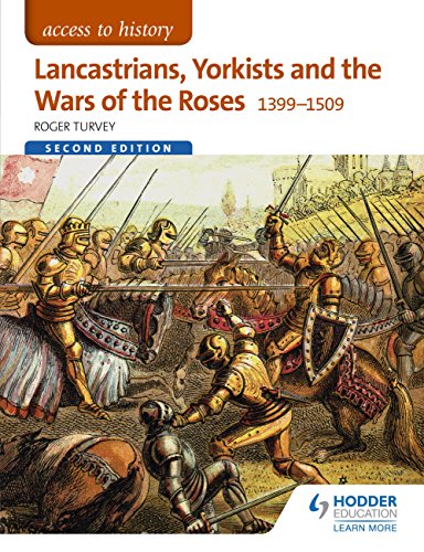 Access to History: Lancastrians, Yorkists and the Wars of the Roses, 1399–1509 Second Edition (English Edition)