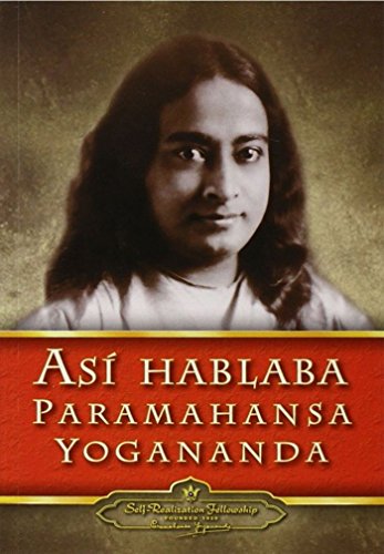 ASI HABLABA PARAMAHANSA YOGANANDA