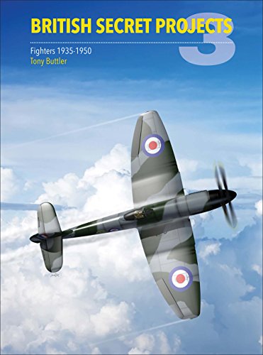 Buttler, T: British Secret Projects 3: Fighters 1935-1950