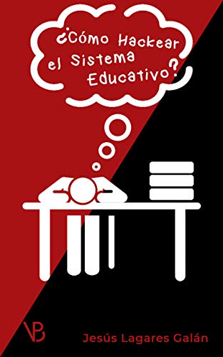 ¿Cómo hackear el Sistema Educativo?