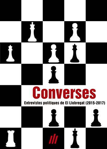 Converses: Entrevistes polítiques de El Llobregat (2015-2017) (Catalan Edition)