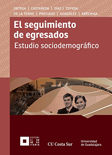 El seguimiento de egresados: Estudio sociodemográfico (Monografías de la academia)