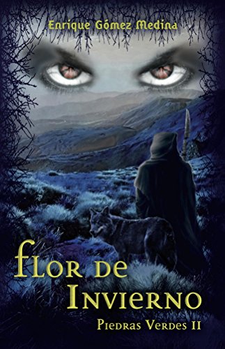 Flor de invierno: Libro juvenil de Aventuras, Suspense y Fantasía (a partir de 12 años) (Piedras Verdes nº 2)