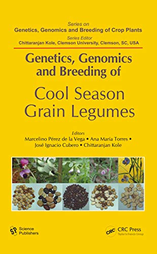 Genetics, Genomics and Breeding of Cool Season Grain Legumes (Genetics, Genomics and Breeding of Crop Plants) (English Edition)