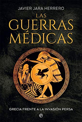 Las guerras médicas: Grecia frente a la invasión persa