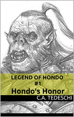 Legend of Hondo #1: Hondo's Honor (English Edition)