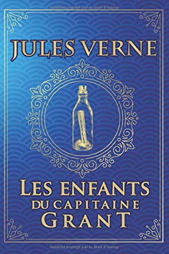 Les enfants du capitaine Grant - Jules Verne: Édition illustrée | Collection Luxe | 592 pages Format 15,24 cm x 22,86 cm