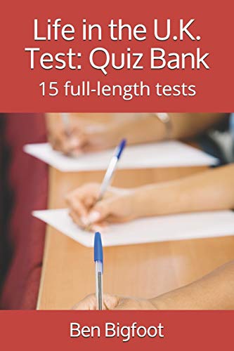 Life in the U.K. Test: Quiz Bank: 15 full-length tests