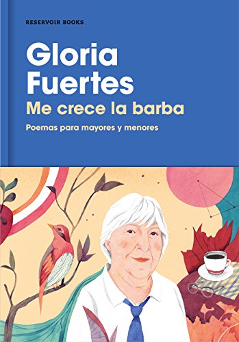 Me crece la barba: Poemas para mayores y menores (Reservoir Narrativa)