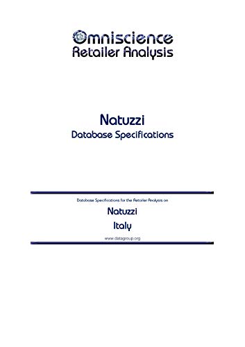 Natuzzi - Italy: Retailer Analysis Database Specifications (Omniscience Retailer Analysis - Italy Book 69127) (English Edition)