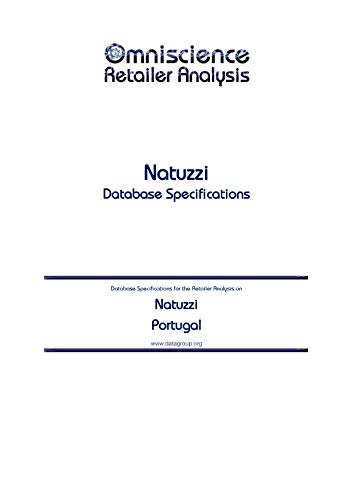 Natuzzi - Portugal: Retailer Analysis Database Specifications (Omniscience Retailer Analysis - Portugal Book 69143) (English Edition)